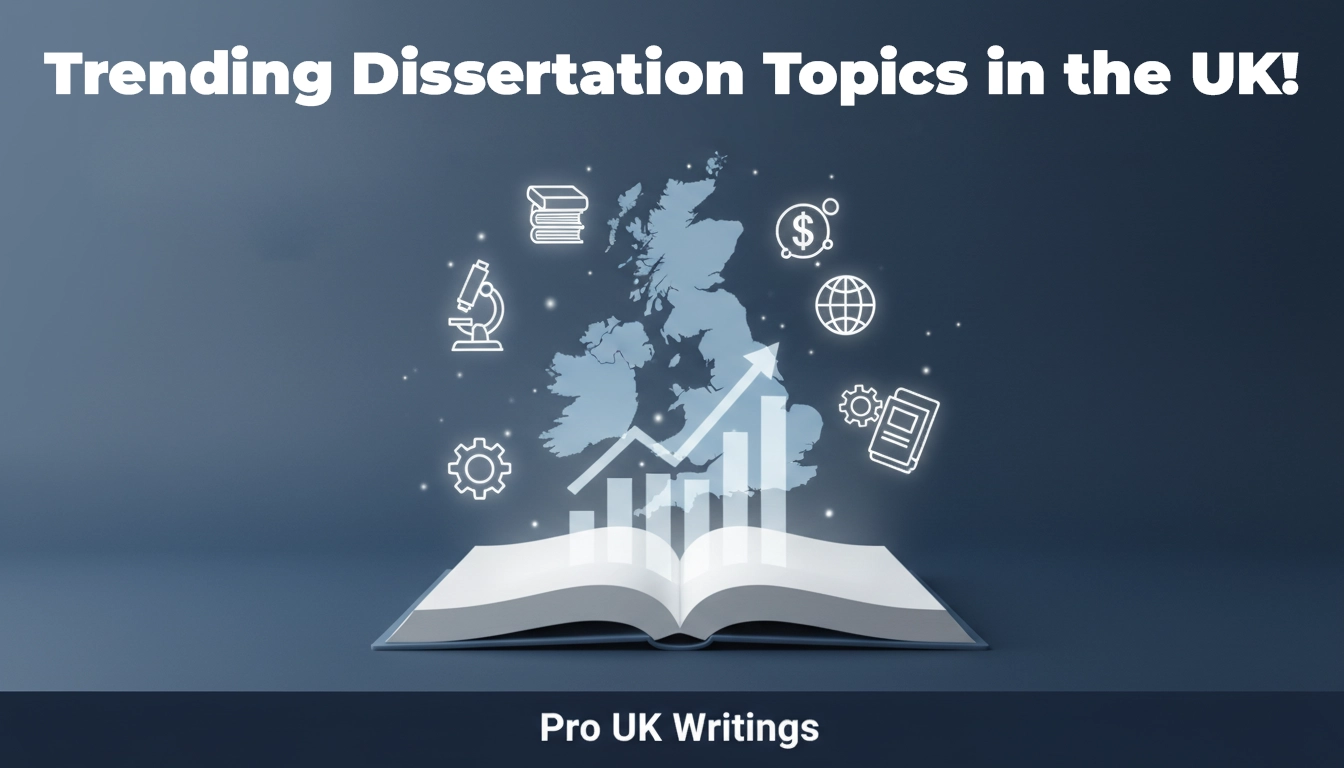 Trending Dissertation Topics in the UK!